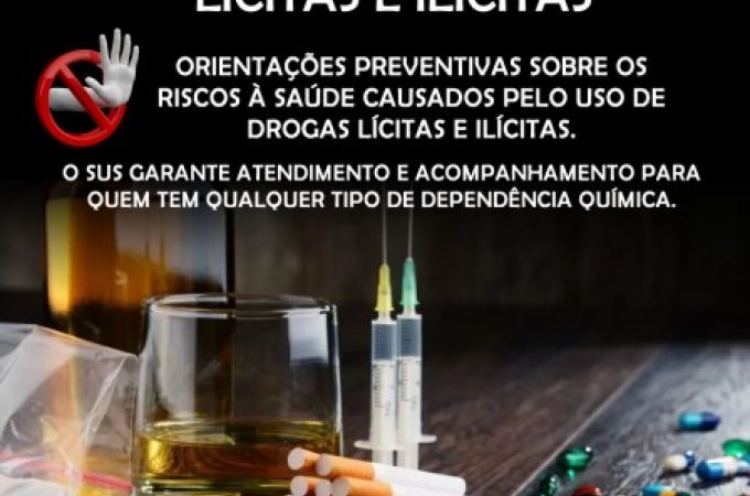 ORIENTAÇÕES SOBRE O RISCO À SAÚDE DAS DROGAS LÍCITAS E ILÍCITAS